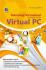 Teknologi Virtualisasi Menggunakan Virtual PC